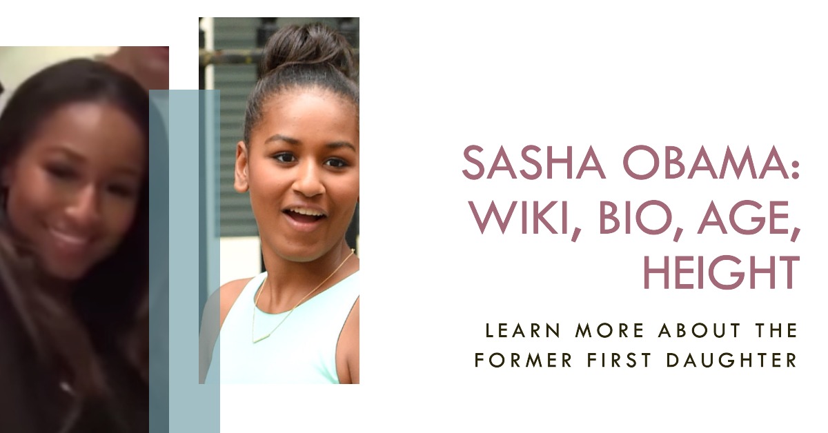 Sasha Obama Wiki, Bio, Age, Height, Boyfriend, Unknown Facts