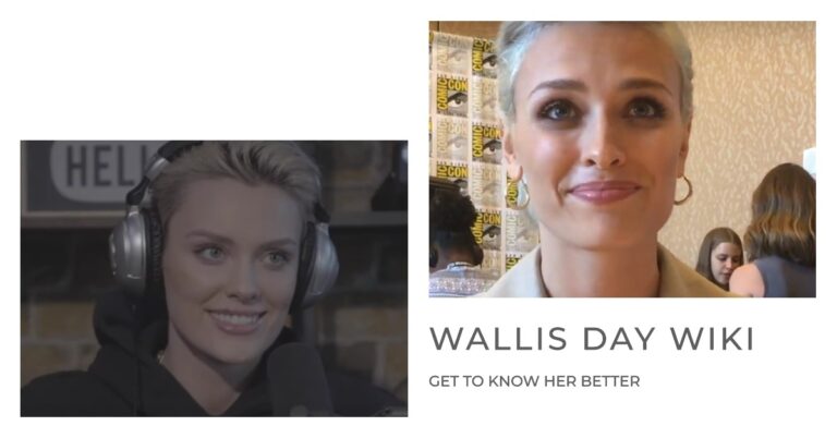 Wallis Day: Wiki, Bio, Age, Height, Boyfriend, Net Worth, Unknown Facts